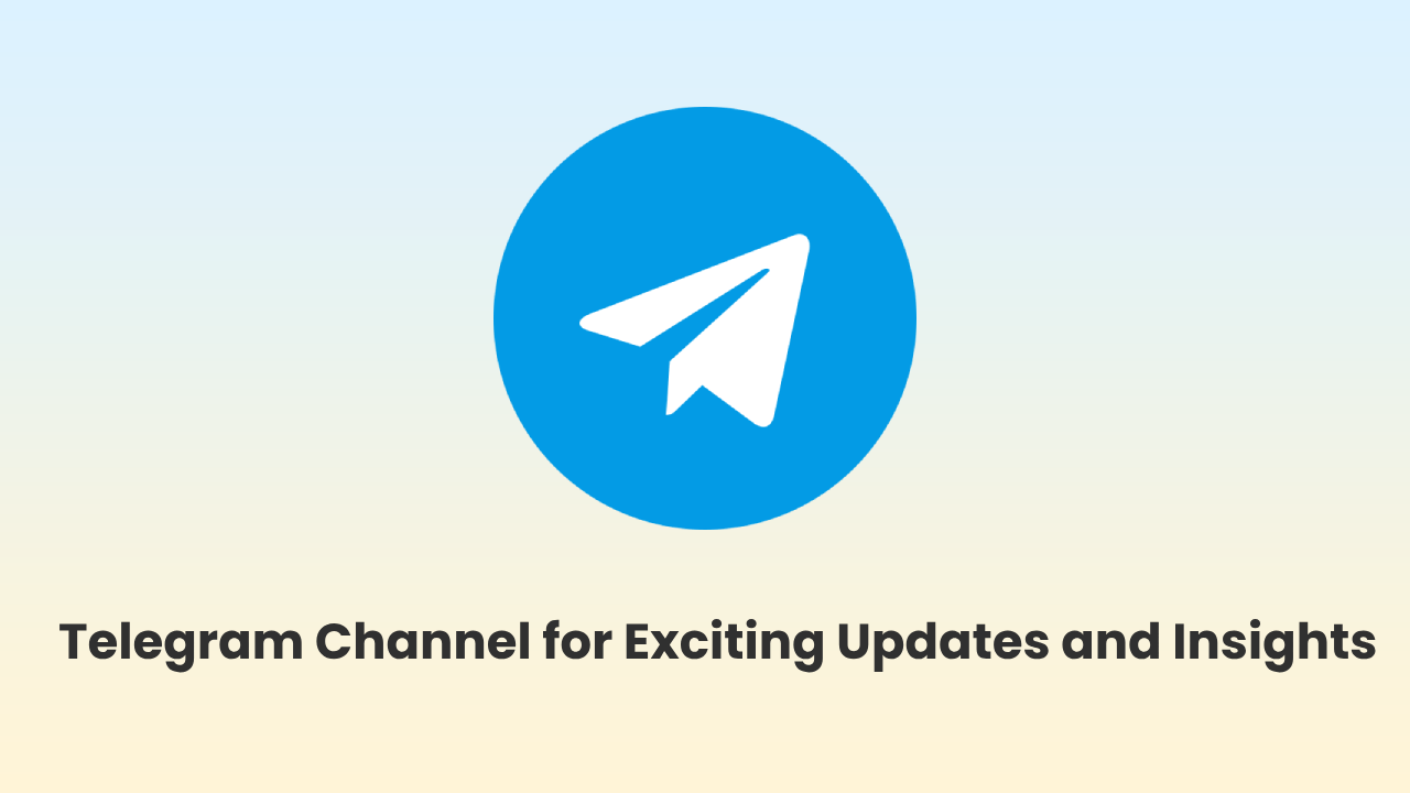 Join Us on Our Telegram Channel for Exciting Updates and Insights